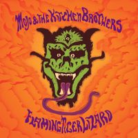Mojo & The Kitchen Brothers - Flaming Tiger Lizard