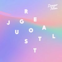Danger Twins - Just Got Real