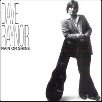 Dave Raynor - Rain Or Shine