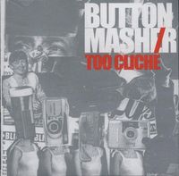 Button*Masher - Too Clich&eacute;