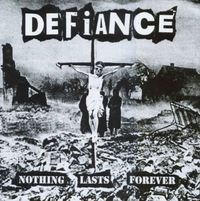 Defiance - Nothing Lasts Forever
