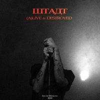ШТАДТ [STADT] - (A)LIVE & DESTROYED