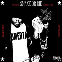 Fatt Smaxk - Smaxk Or Die