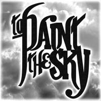 To Paint The Sky - Burn Away