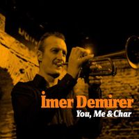 İmer Demirer - You, Me & Char
