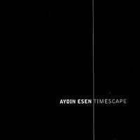 Aydın Esen - Timescape