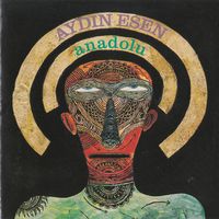 Aydın Esen - Anadolu