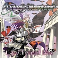 Unlucky Morpheus - Hypothetical Box Act 2