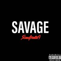 Skinnyfromthe9 - Savage