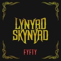 Lynyrd Skynyrd - FYFTY