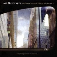 Art Garfunkel - Everything Waits to Be Noticed