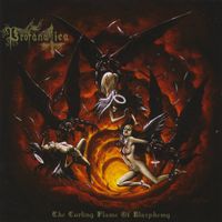 Profanatica - The Curling Flame of Blasphemy
