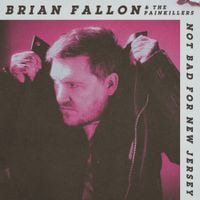 Brian Fallon - Not Bad For New Jersey