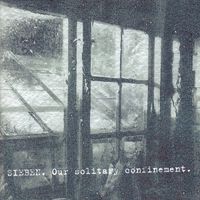 Sieben - Our Solitary Confinement