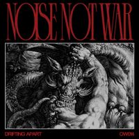 Noise Not War - Drifting Apart