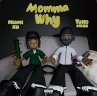 Miami XO - Momma Why