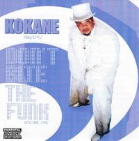 Kokane - Don't Bite The Funk Volume One