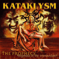 Kataklysm - The Prophecy (Stigmata of the Immaculate)