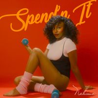 Nahima - Spend'n It