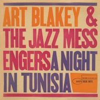Art Blakey & The Jazz Messengers - A Night in Tunisia
