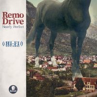 Remo Drive - Nearly Perfect