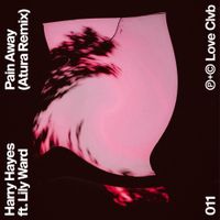 Harry Hayes - Pain Away (Atura Remix)