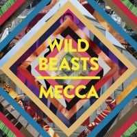 Wild Beasts - Mecca