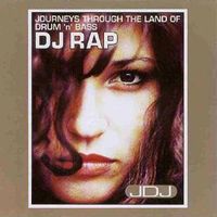 DJ Rap - Journeys Through The Land of Drum 'n' Bass