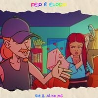 Sid - Feio &eacute; Elogio