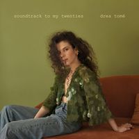 Drea Tom&eacute; - soundtrack to my twenties