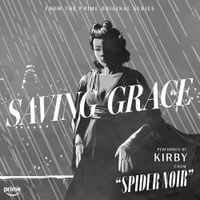 KIRBY - Saving Grace (From The Prime Original Series Spider-Noir)