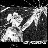 Vulgar - Self Preservation