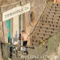 Terrible 2s - Posledn&eacute; letn&eacute; dni