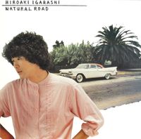 五十嵐浩晃 [Igarashi Hiroaki] - ナチュラル・ロード