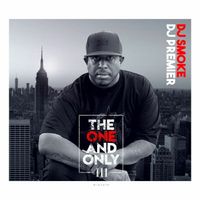 DJ Smoke & DJ Premier - The One & Only III