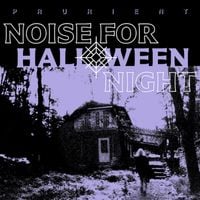 Prurient - Noise For Halloween Night