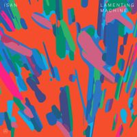 ISAN - Lamenting Machine