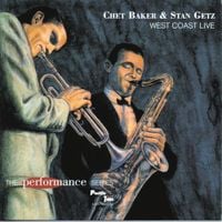 Chet Baker & Stan Getz - West Coast Live