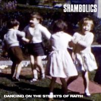 Shambolics - Dancing On The Streets Of Raith