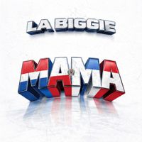 LA Biggie - Mama