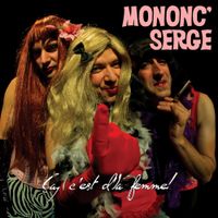 Mononc' Serge - &Ccedil;a, C'est D'la Femme!