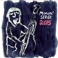 Mononc' Serge - Mononc' Serge 2015