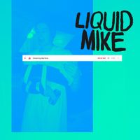 Liquid Mike - Drowning Machine