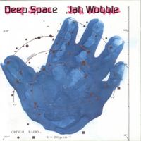 Jah Wobble - Deep Space