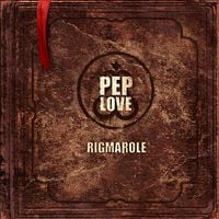 Pep Love - Rigmarole