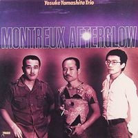 山下 洋輔 [Yōsuke Yamashita] - モントルー・アフターグロウ [Montreux Afterglow]