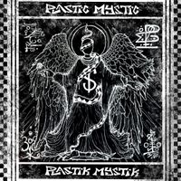 Plastic Mystic - PLASTIK MYSTIK