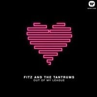 Fitz & the Tantrums - Out of My League