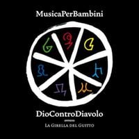 Musica Per Bambini - Dio Contro Diavolo ovvero La Girella del Guitto