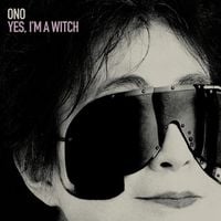Yoko Ono - Yes, I'm a Witch